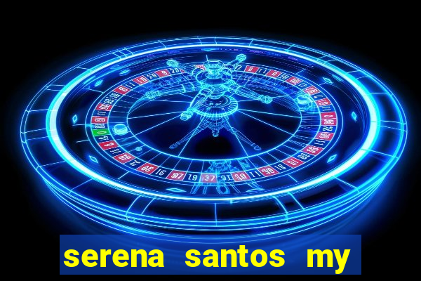 serena santos my pervy family